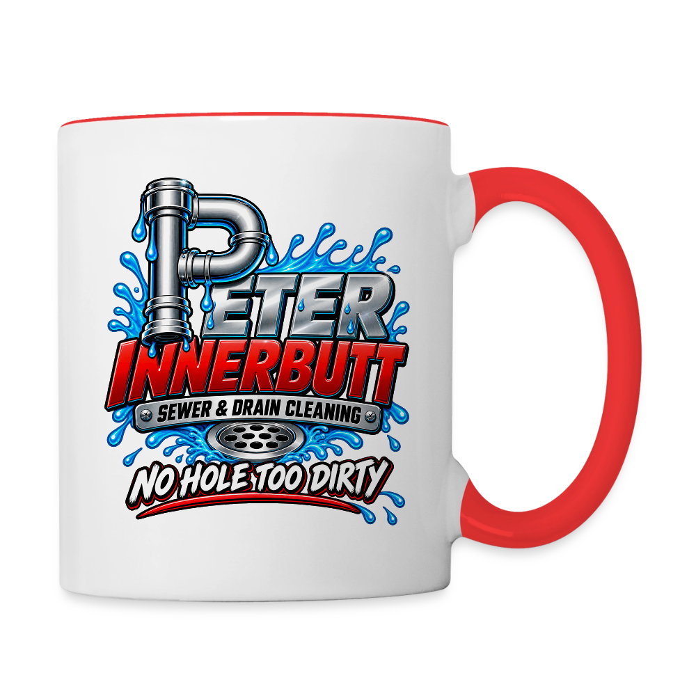Peter Innerbutt Funny Ceramic Coffee Mug – No Hole Too Dirty Adult Humor Mug - white/red