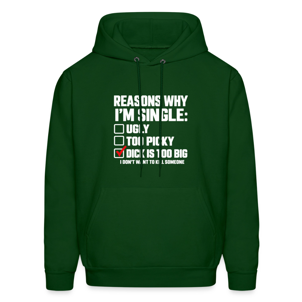 Reasons Why I'm Single Funny Adult Humor Hoodie – Dirty Joke Graphic Hoodie Color: Forest Green
