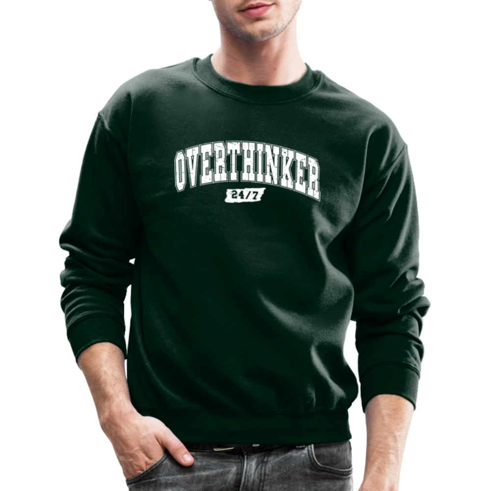Overthinker 24/7 Funny Sweatshirt – White Arched Letters - forest green