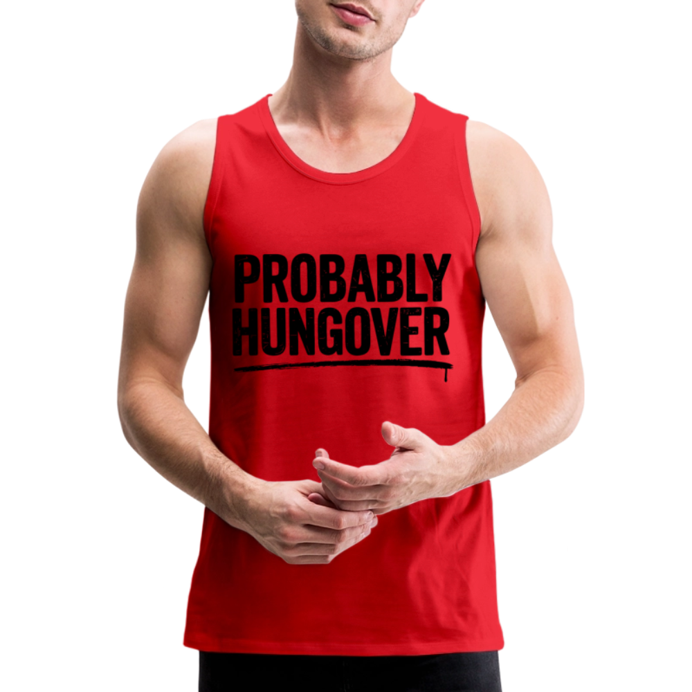 Probably Hungover Men’s Premium Tank Top Color: heather gray