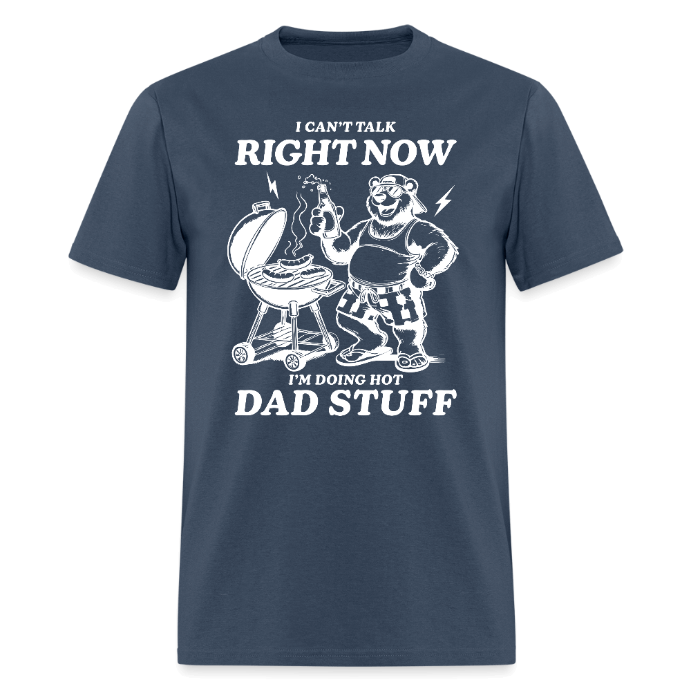 Doing Hot Dad Stuff (BBQ) T-Shirt Color: blue dusk