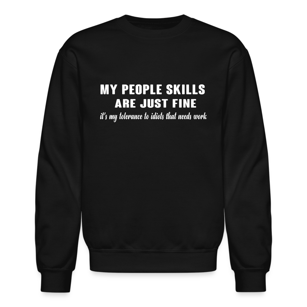 It's My Tolerance To Idiots That Needs Work Sweatshirt - black