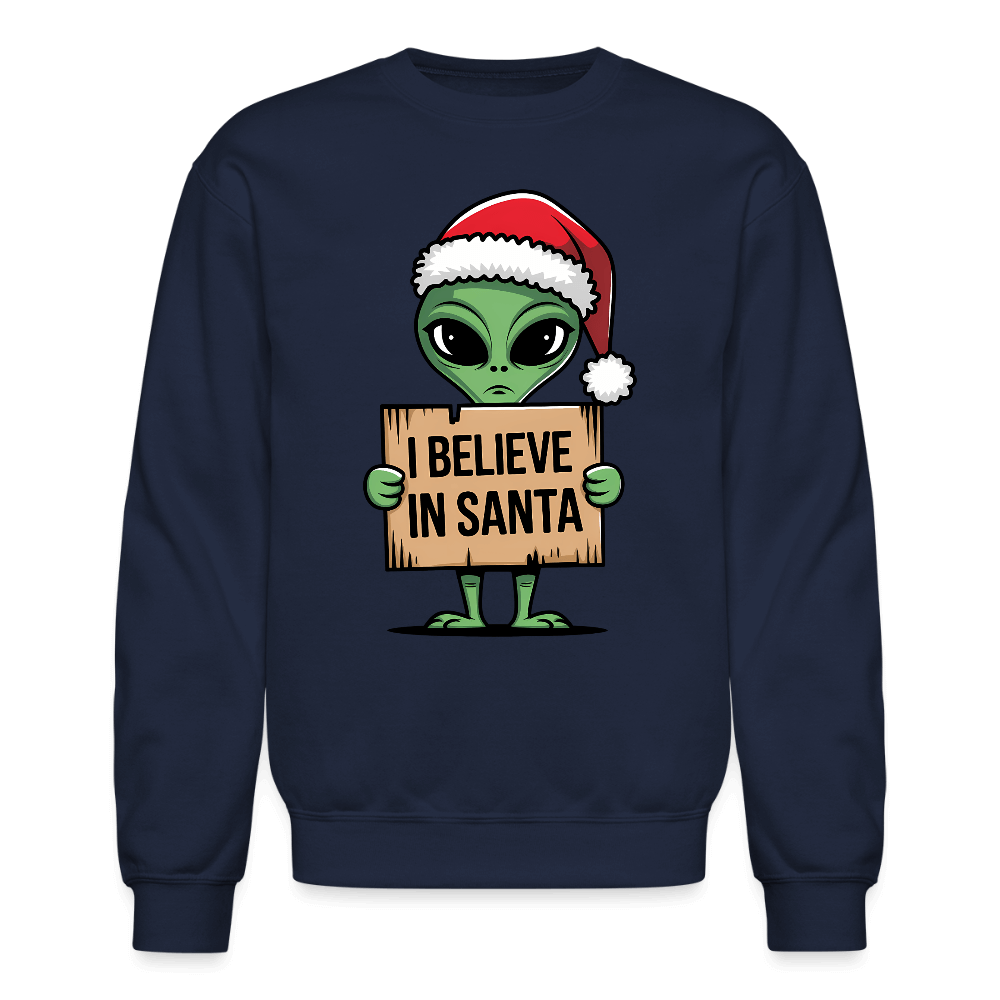 I Believe in Santa Sweatshirt – Funny Alien Christmas Color: navy