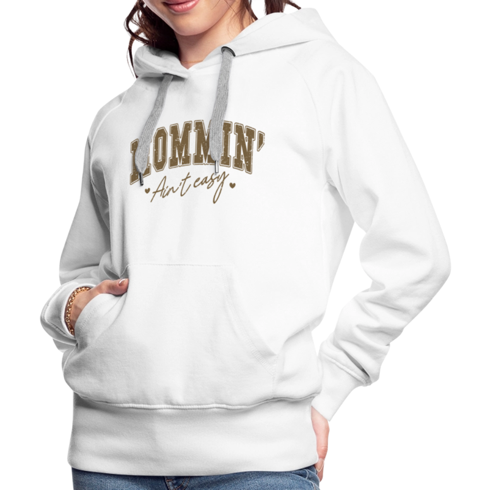 Mommin' Ain't Easy Women’s Premium Hoodie - white