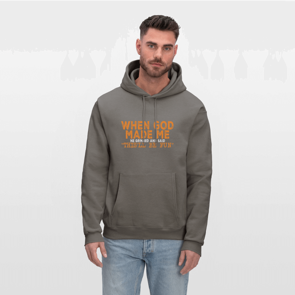 When God Made Me He Grinned and Said "This Will Be Fun" Hoodie - asphalt gray