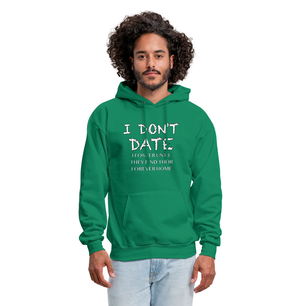 I Don't Date, I Foster Hoodie (Funny Dating Humor) - kelly green
