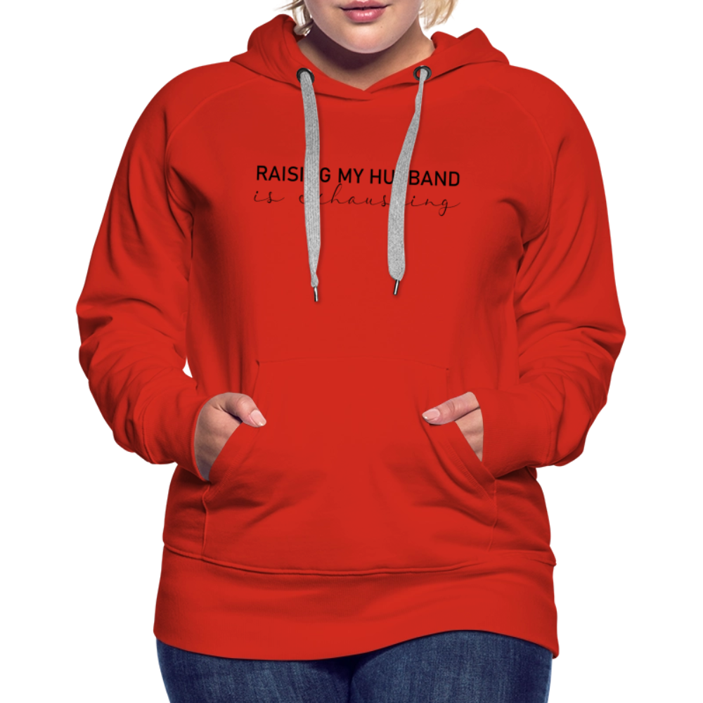 Raising My Husband is Exhausting Women’s Premium Hoodie - red