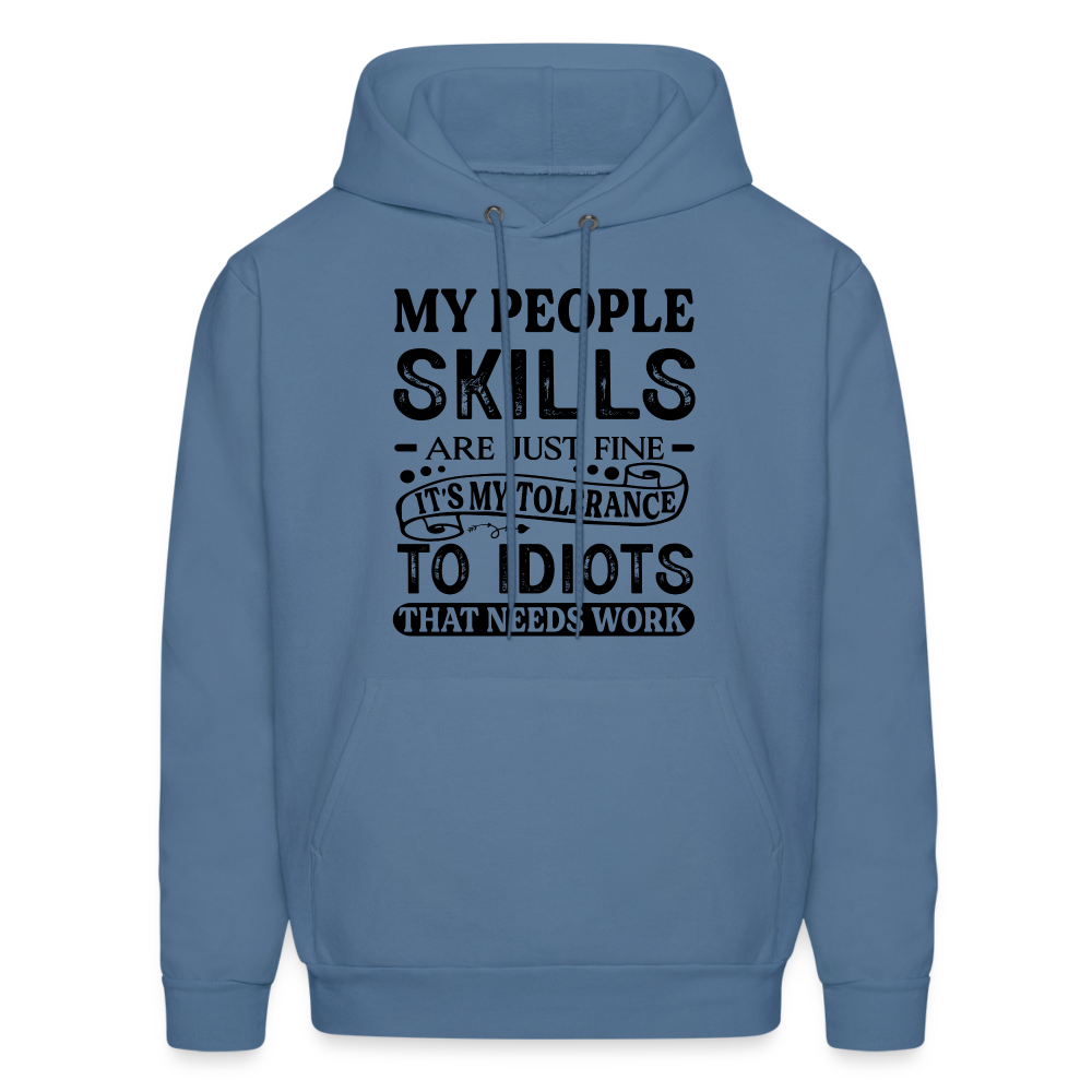 It's My Tolerance To Idiots That Needs Work Hoodie - denim blue