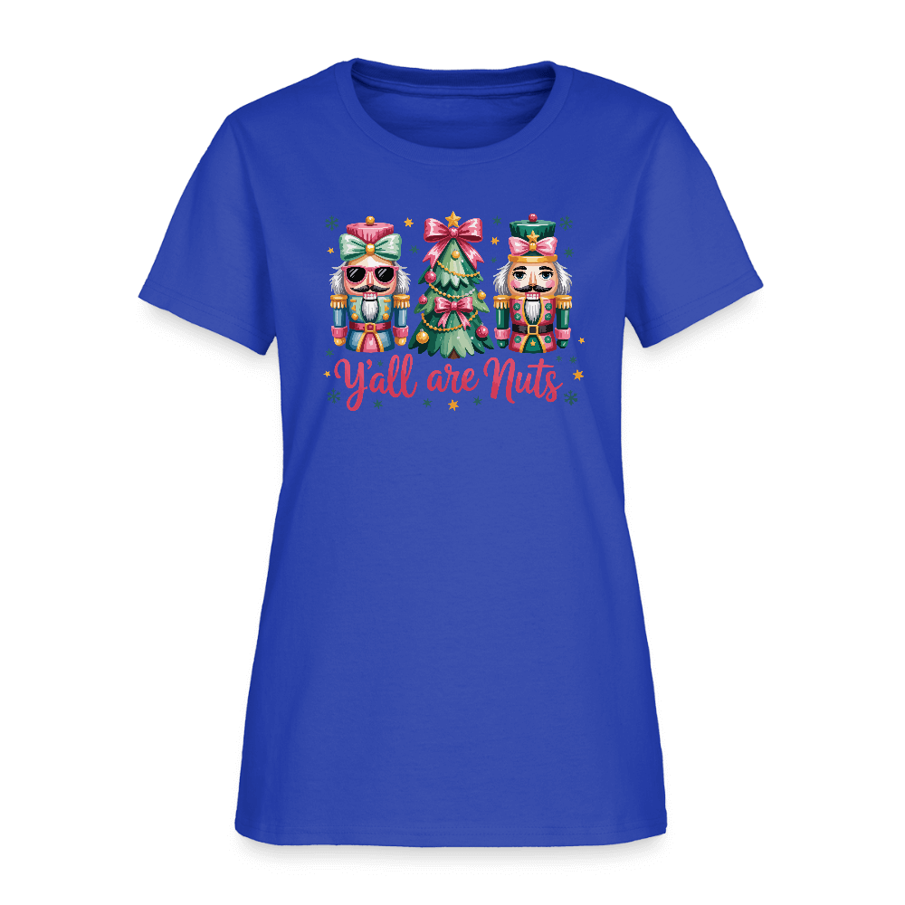 Y'all Are Nuts Women's T-Shirt (Nutcracker Christmas) Color: royal blue