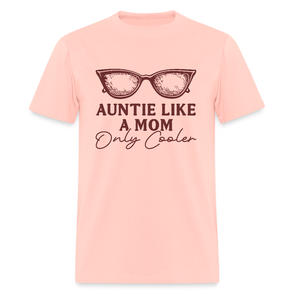 Auntie Like A Mom Only Cooler T-Shirt - blush pink