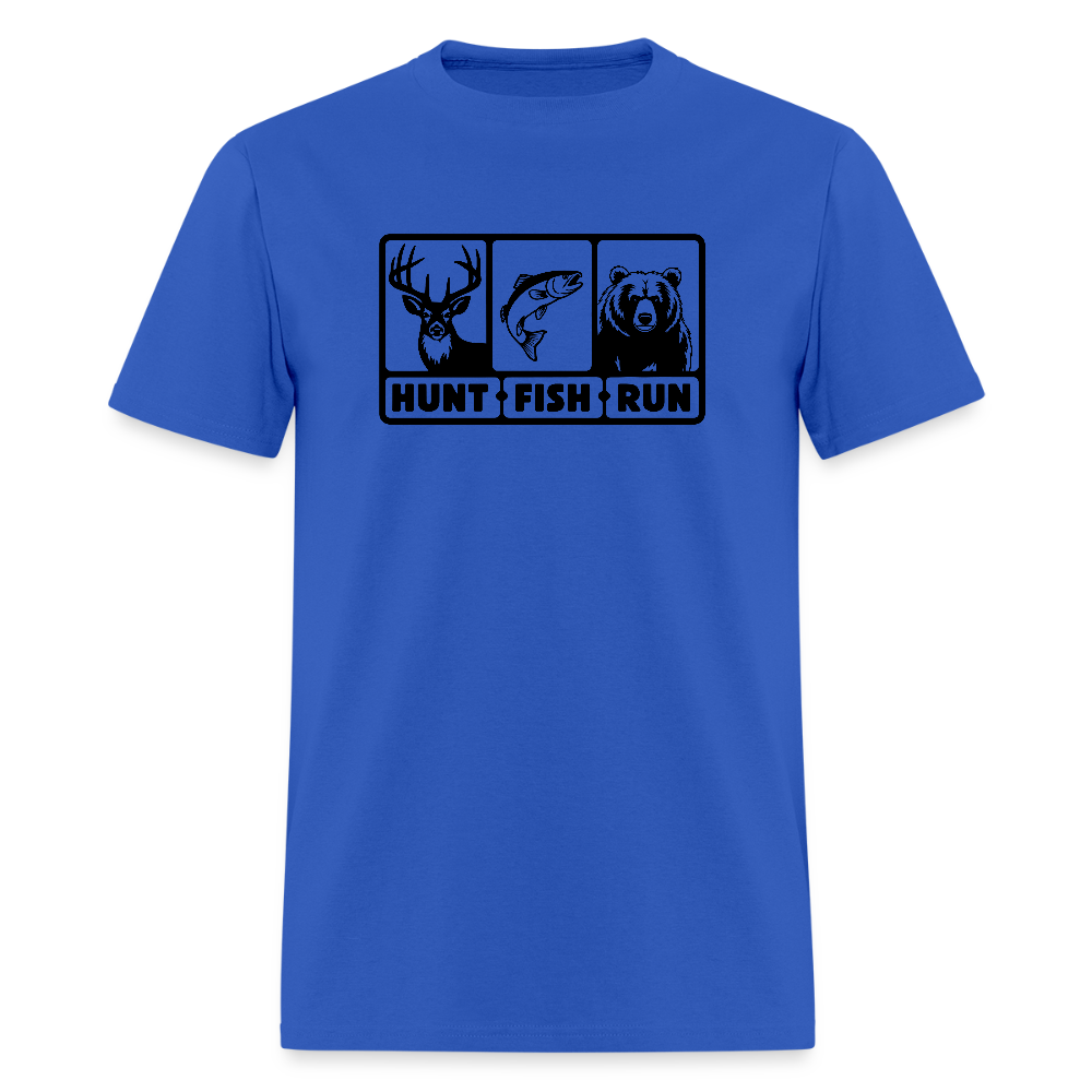 Hunt Fish Run Tee – Funny Outdoor Humor Shirt - royal blue