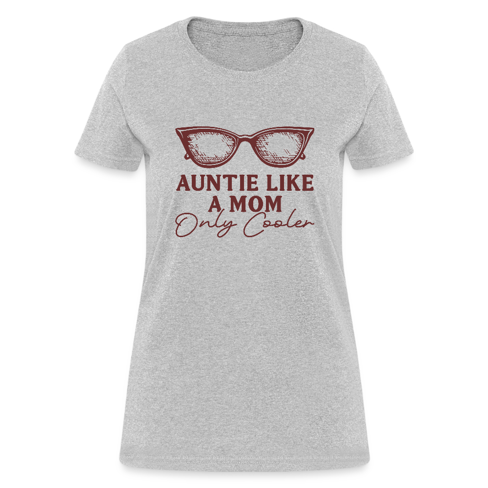 Auntie Like A Mom Only Cooler Women's Contoured T-Shirt - heather gray