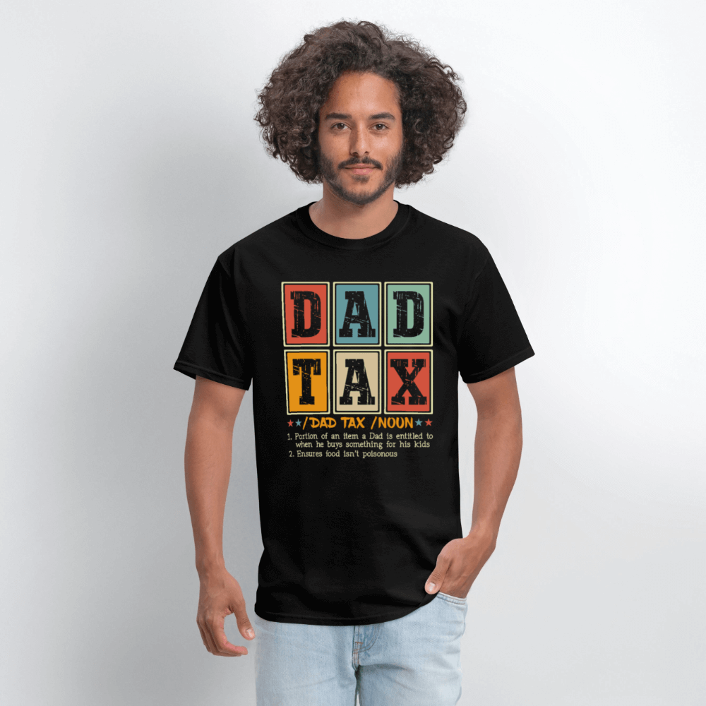 Dad Tax T-Shirt - black