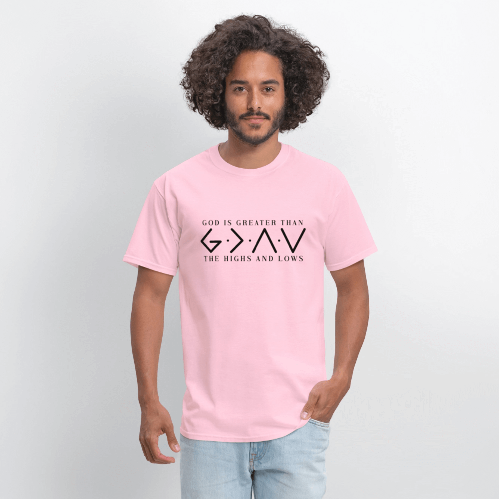 God is Greater Than the High And Lows T-Shirt - pink