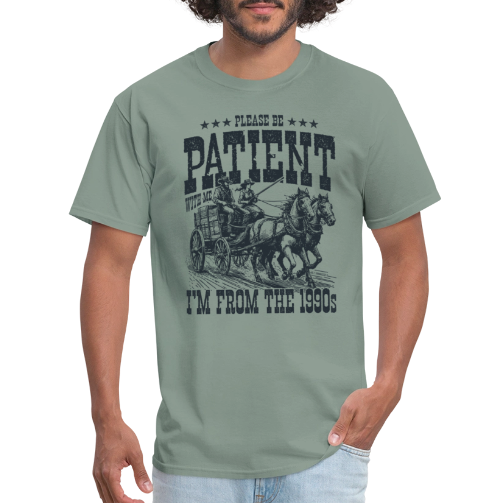 Be Patient with me I'm from the 1900s T-Shirt - sage
