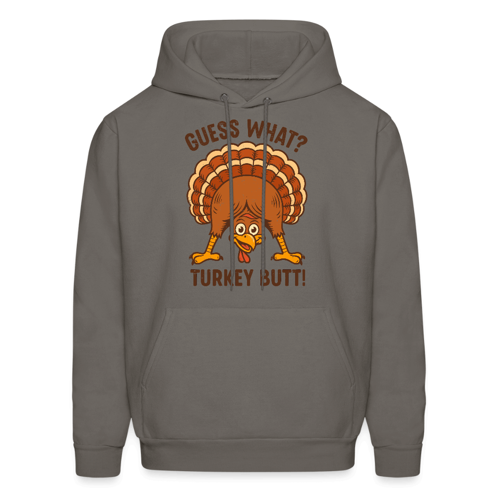 Guess What Turkey Butt Hoodie – Funny Thanksgiving Hoodie Color: asphalt gray