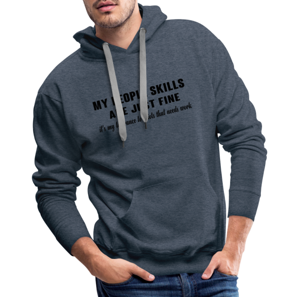 It's My Tolerance To Idiots That Needs Work Men’s Premium Hoodie - heather denim