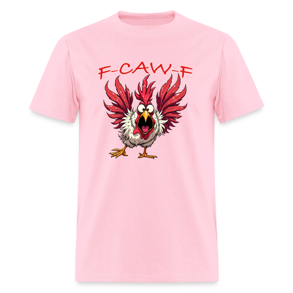 F-CAW-F T-Shirt – Screaming Rooster Funny Shirt Color: pink
