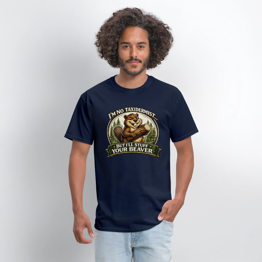I’m No Taxidermist Funny Beaver T-Shirt Color: Black