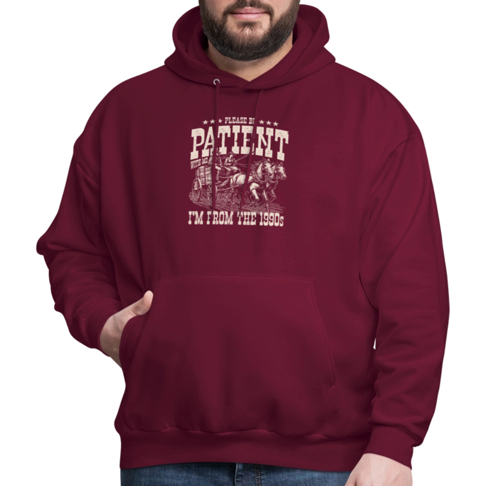 Please Be Patient I'm from the 1900s Hoodie - burgundy