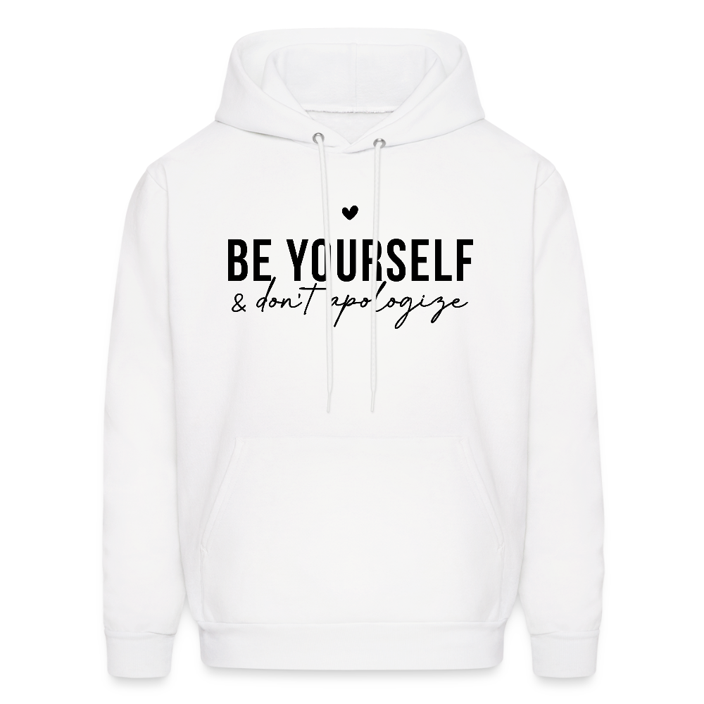 Be Yourself & Don't Apologize Hoodie - white
