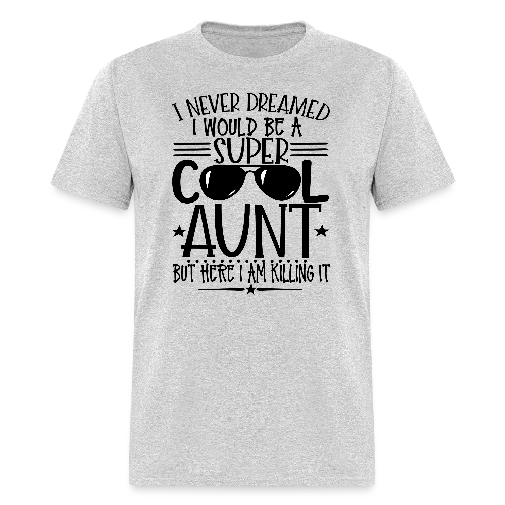 Super Cool Aunt Killing It T-Shirt - heather gray
