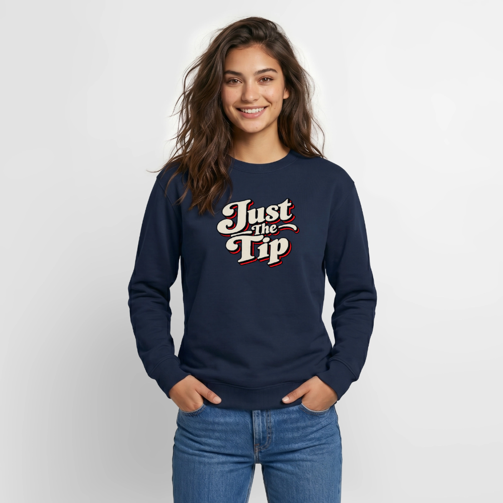 Just the Tip Funny Adult Humor Sweatshirt Color: Indigo Blue