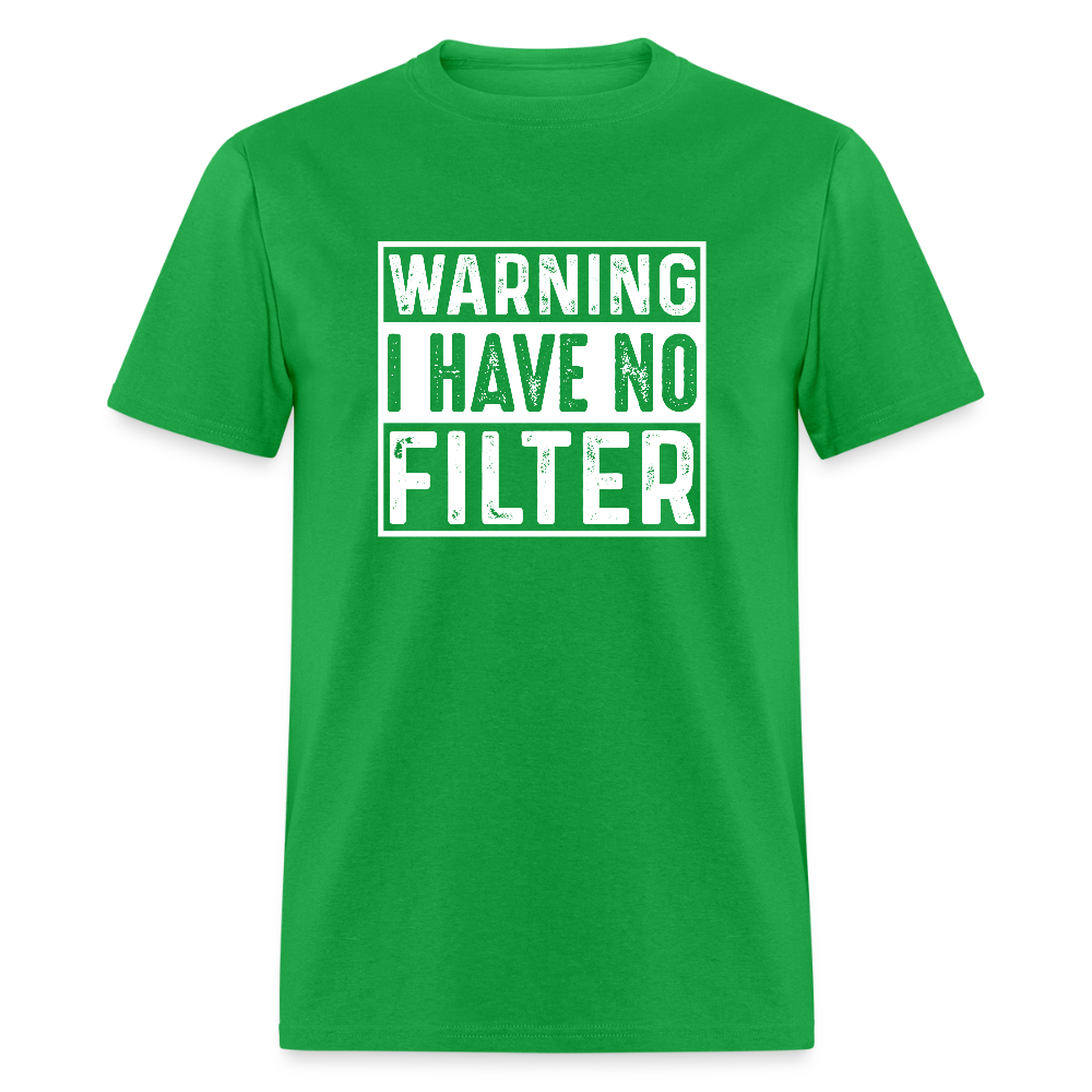 Warning I Have No Filter T-Shirt - bright green