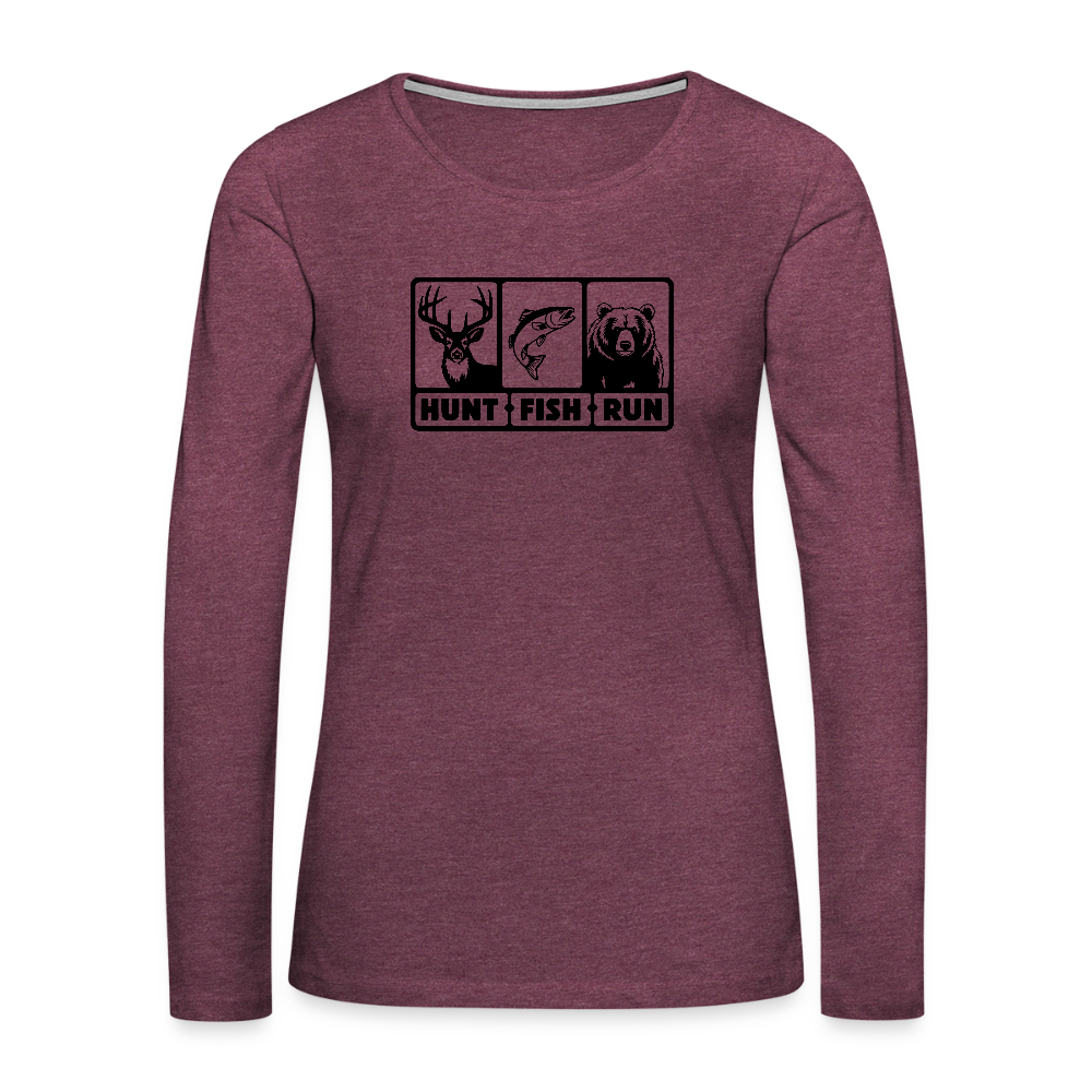 Hunt Fish Run Women’s Long Sleeve Tee – Outdoor Humor - heather burgundy