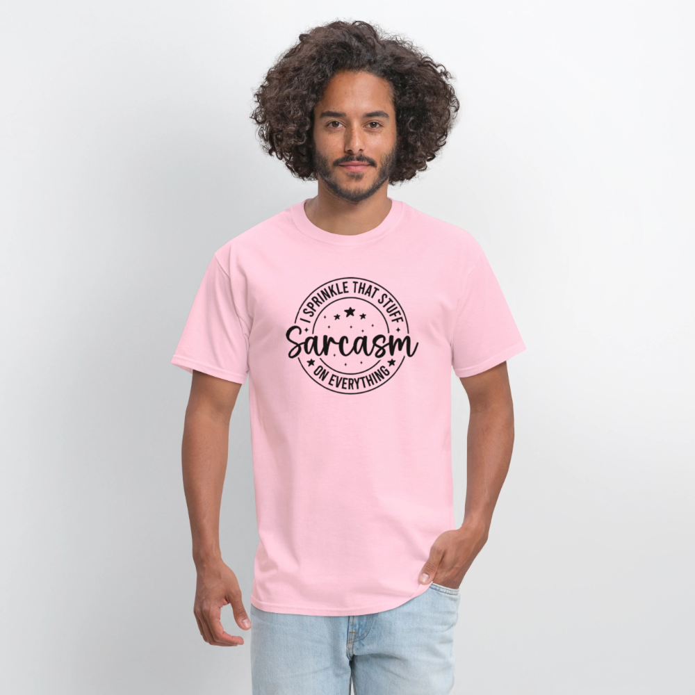 Sarcasm T-Shirt – Sprinkle That Stuff On Everything - pink