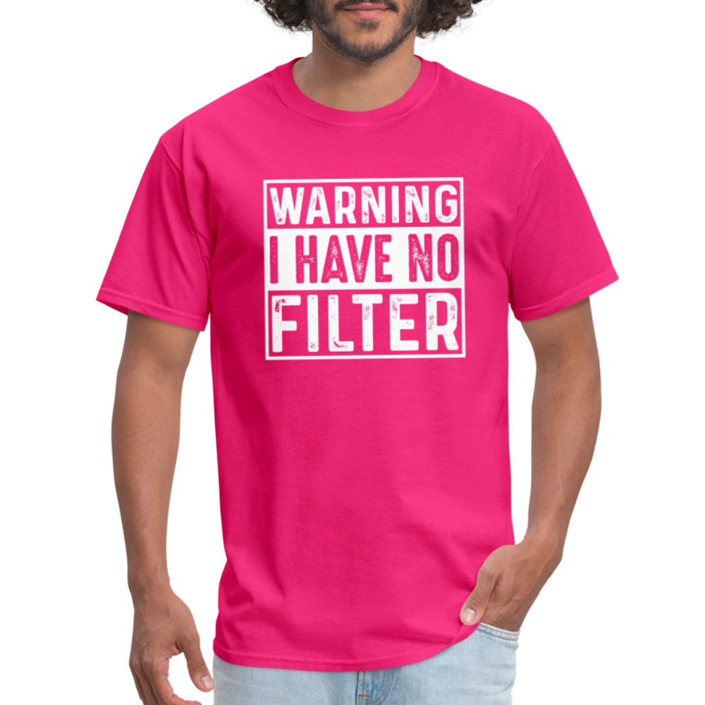 Warning I Have No Filter T-Shirt - fuchsia