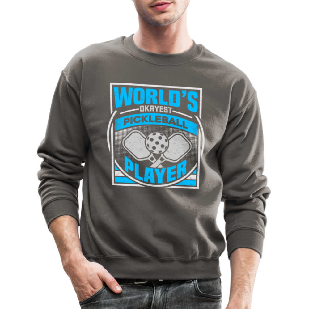 World's Okayest Pickleball Player Sweatshirt - asphalt gray