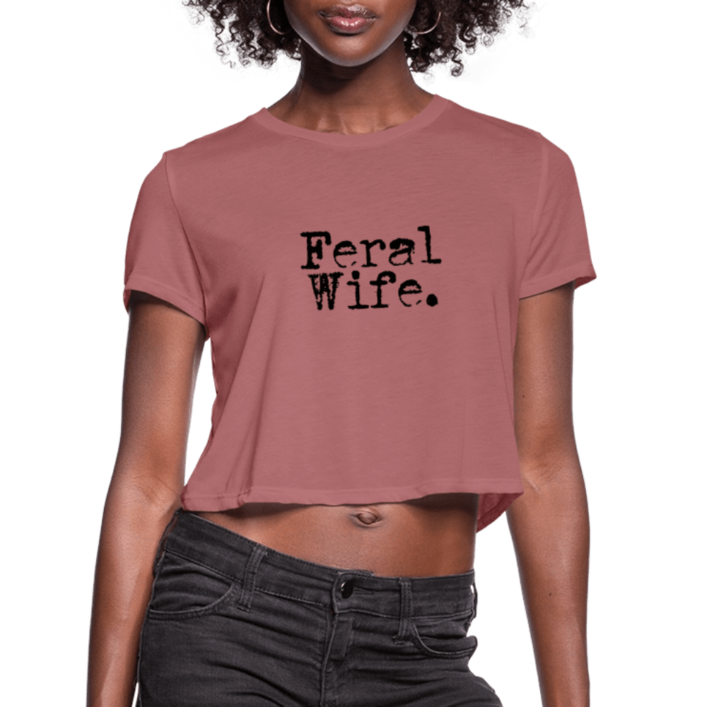Feral Wife Women's Cropped T-Shirt - mauve