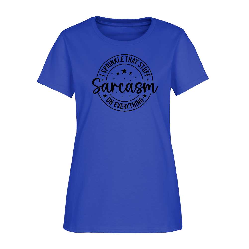 Sarcasm I Sprinkle TSarcasm Women’s Tee – Sprinkle That Stuff On Everythinghat Stuff On Everything Women's T-Shirt - royal blue