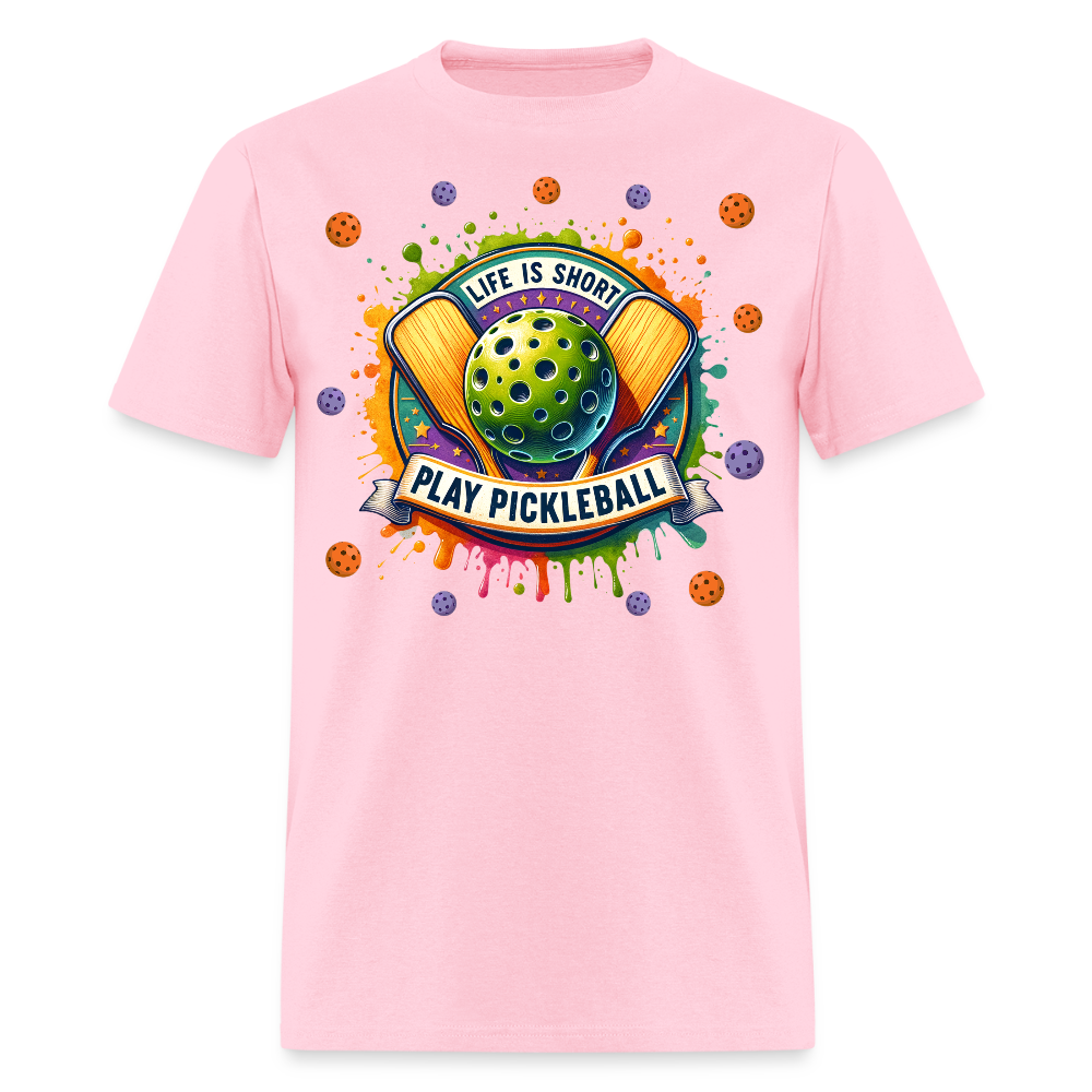 Life Is Short Play Pickleball T-Shirt Color: pink