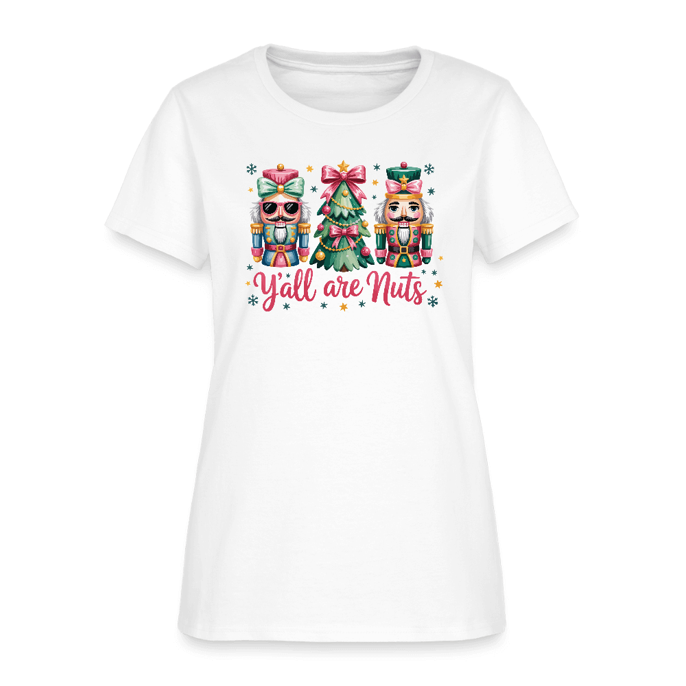 Y'all Are Nuts Women's T-Shirt (Nutcracker Christmas) Color: white