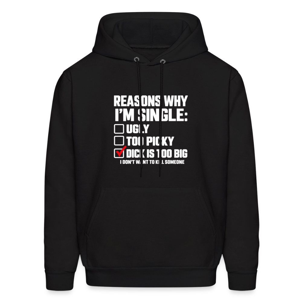 Reasons Why I'm Single Funny Adult Humor Hoodie – Dirty Joke Graphic Hoodie Color: Black