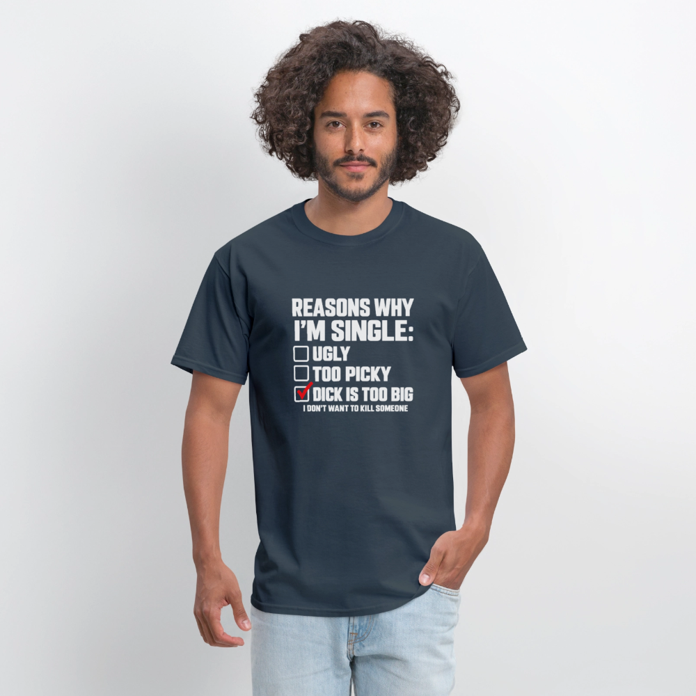Reasons Why I'm Single Funny Adult Humor T-Shirt – Dirty Joke Graphic Tee Color: Blue Dusk