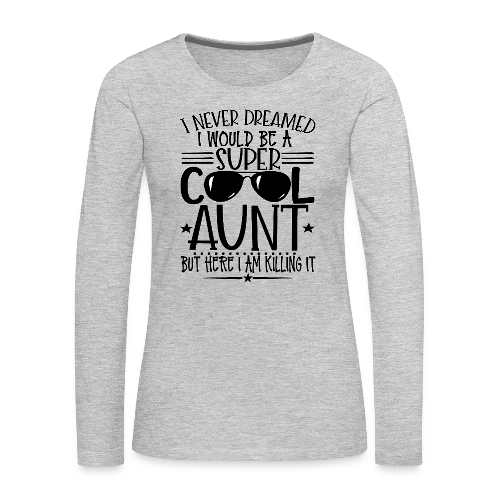 Super Cool Aunt Killing It Women's Premium Long Sleeve T-Shirt - heather gray