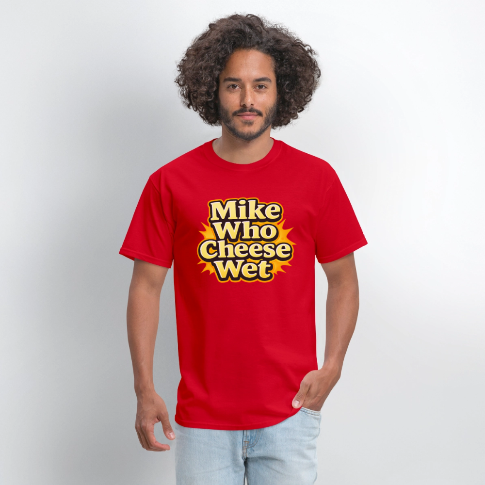 Mike Who Cheese Wet Funny Adult Humor T-Shirt Color: Black