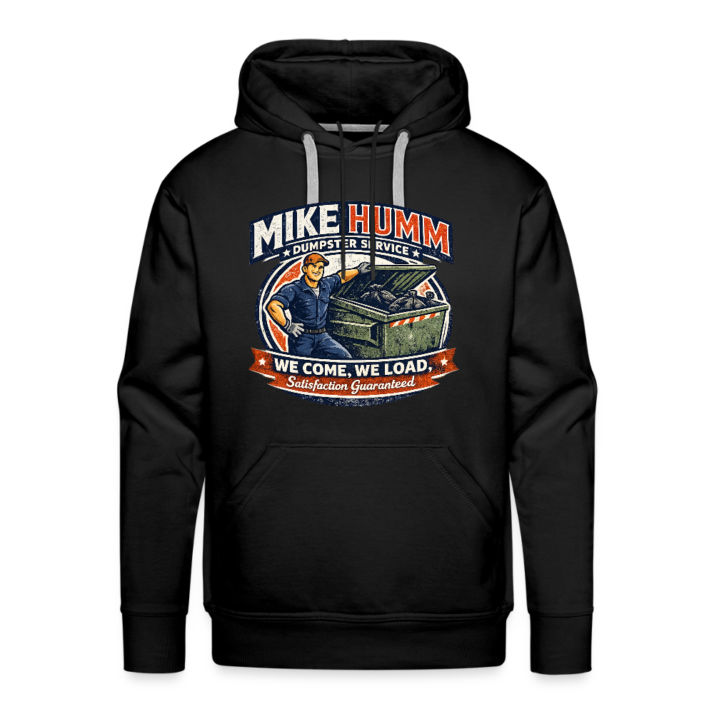 Mike Humm Dumpster Service Men’s Premium Hoodie (Adult Humor, Sexual Humor) Color: black