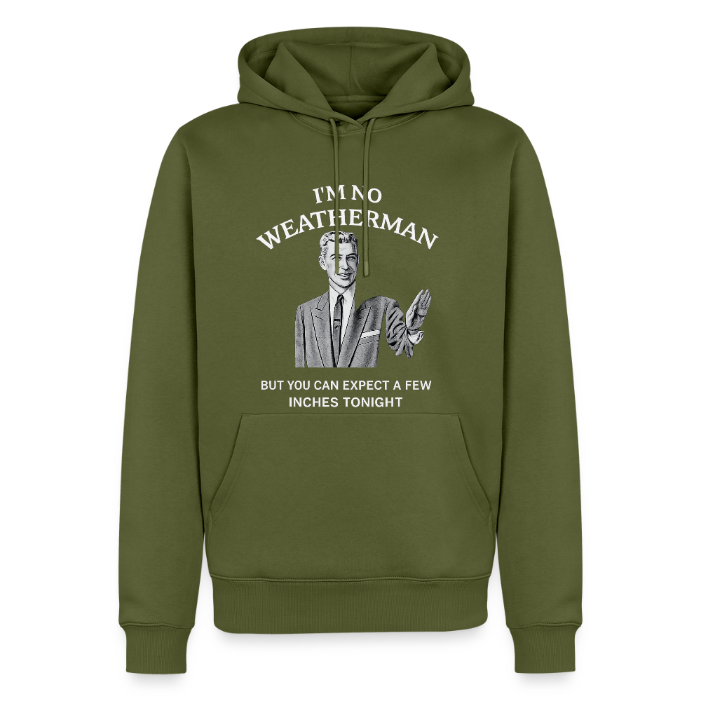 I'm No Weatherman Hoodie – Funny Adult Humor Hoodie Color: khaki green