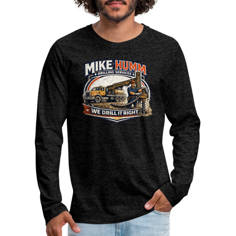 Mike Humm Drilling Services Men's Premium Long Sleeve T-Shirt (Adult Humor, Sexual Humor) Color: heather gray