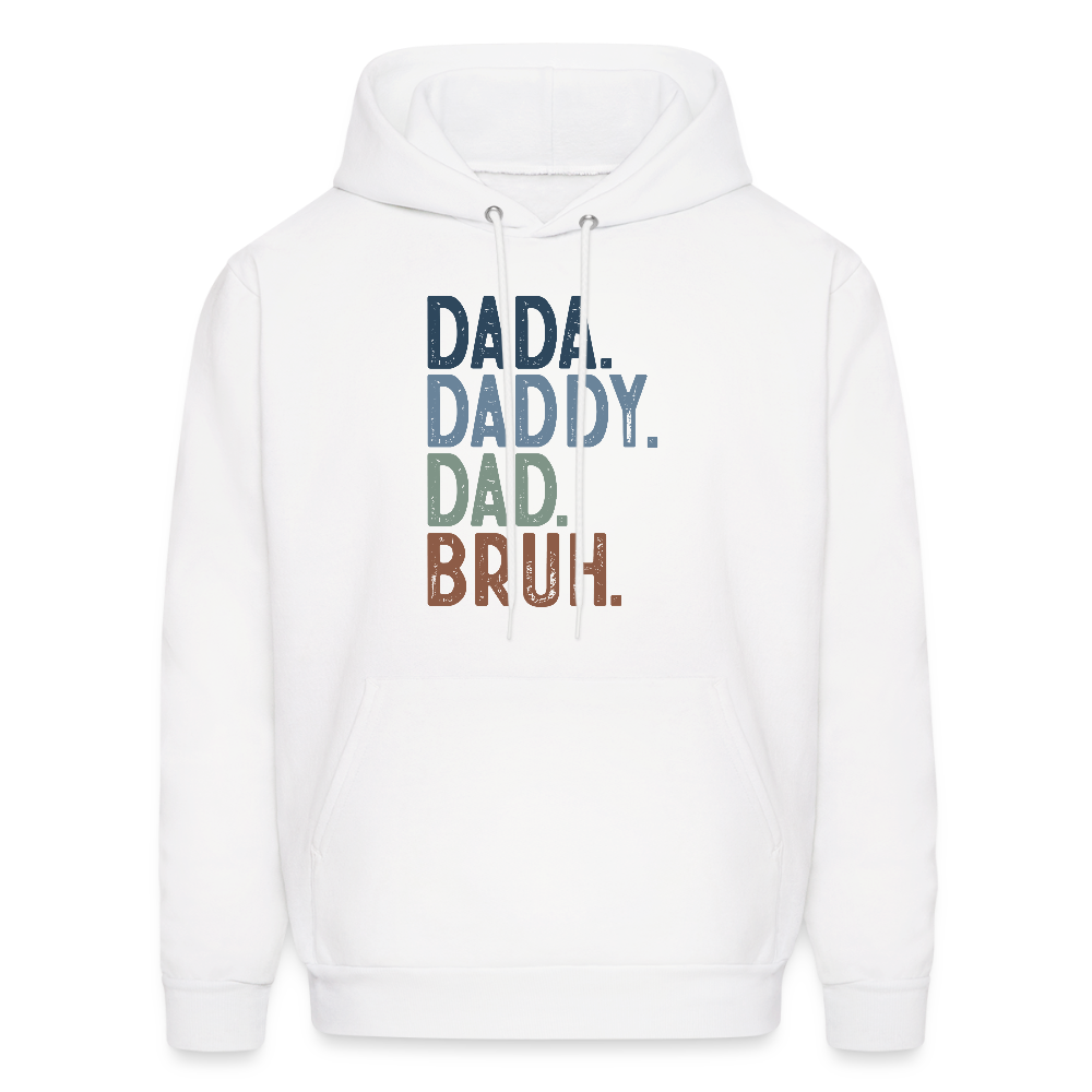 Dada Daddy Dad Bruh Hoodie Color: white