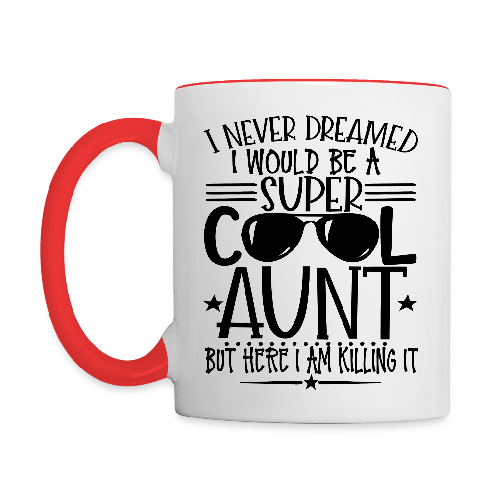 Super Cool Aunt Coffee Mug – “Here I Am Killing It” Funny Gift Color: white/black