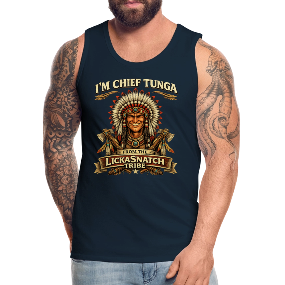 I’m Chief Tunga From the Lickasnatch Tribe Tank Top Color: Deep Navy