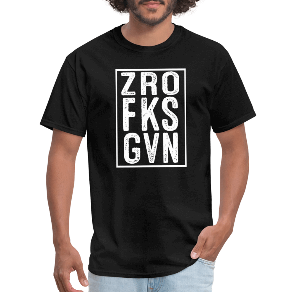 ZRO FKS GVN (Zero Fucks Given) T-Shirt - black