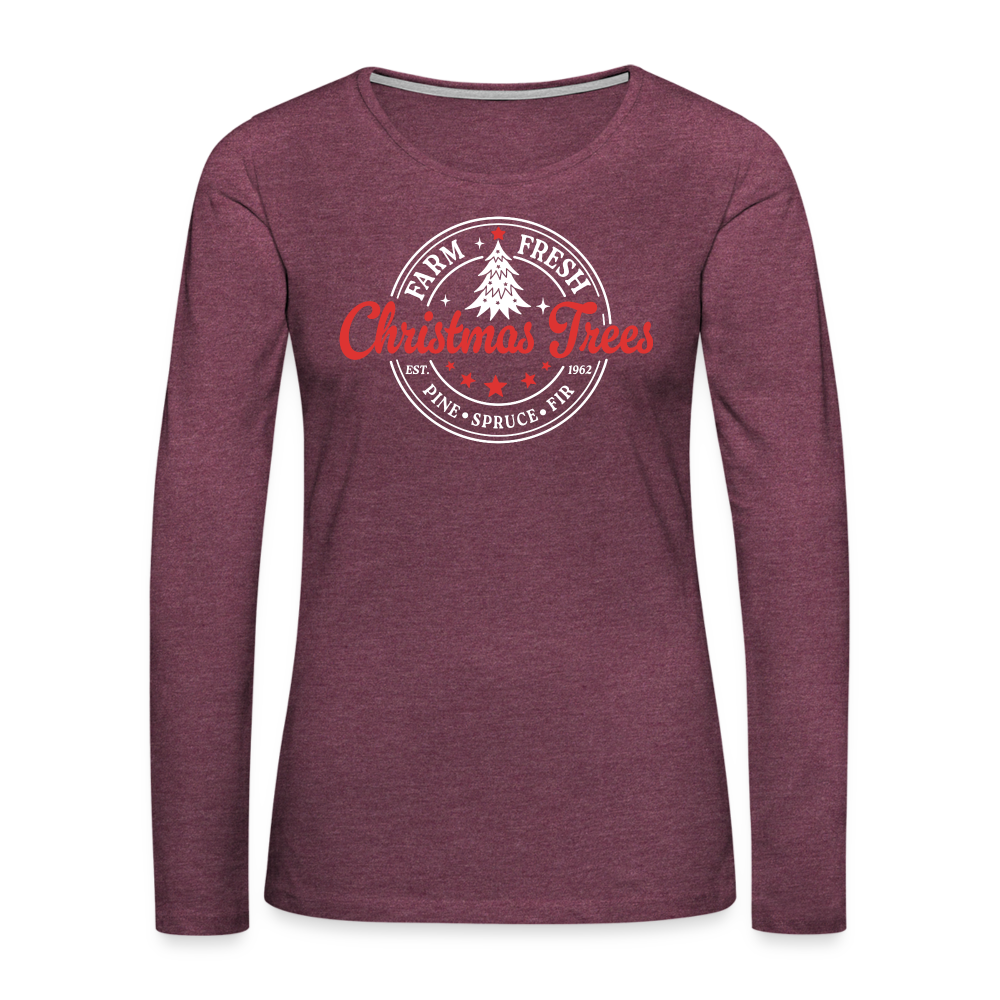 Farm Fresh Christmas Trees Women's Premium Long Sleeve T-Shirt - Color: heather burgundy
