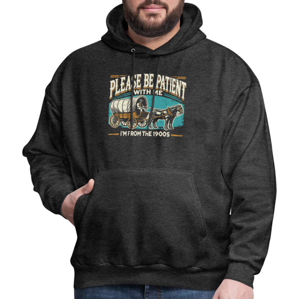 Please Be Patient With Me I'm From the 1900s Hoodie - charcoal grey