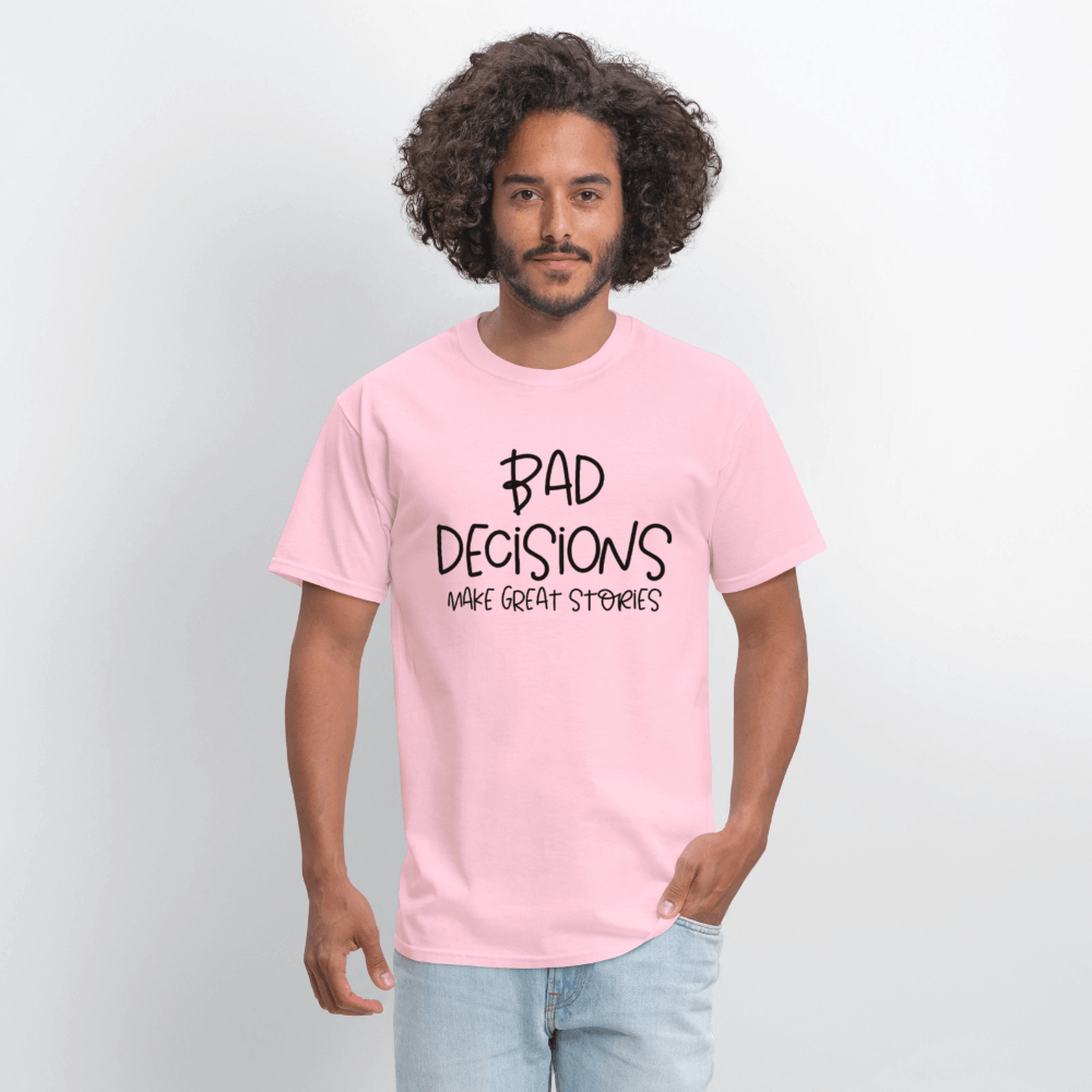 Bad Decisions Make Great Stories T-Shirt Color: rock